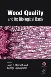 Wood Quality and its Biological Basis cover