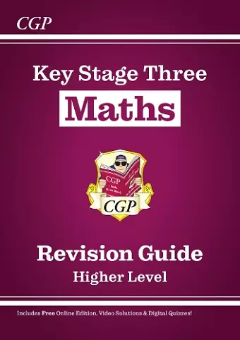 KS3 Maths Revision Guide – Higher (includes Online Edition, Videos & Quizzes) cover