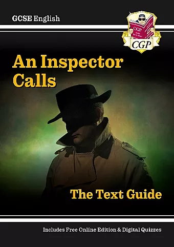 GCSE English Text Guide - An Inspector Calls includes Online Edition & Quizzes cover
