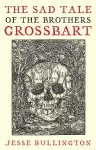 The Sad Tale Of The Brothers Grossbart cover