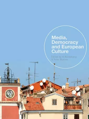 Media, Democracy and European Culture cover