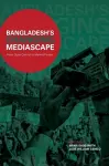 Bangladesh’s Changing Mediascape  cover