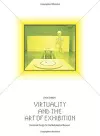 Virtuality and the Art of Exhibition cover