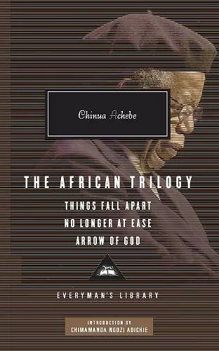 The African Trilogy: Things Fall Apart No Longer at Ease Arrow of God cover