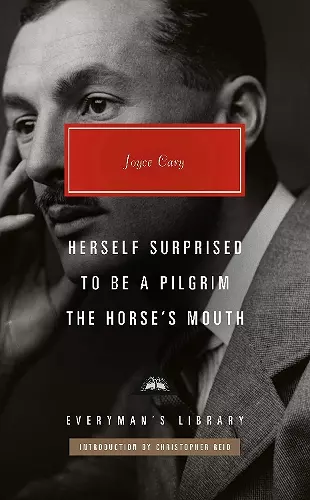 Herself Surprised, To Be a Pilgrim, The Horse's Mouth cover