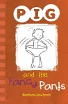 PIG and the Fancy Pants cover
