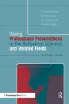 Giving Professional Presentations in the Behavioral Sciences and Related Fields cover
