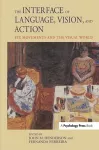 The Interface of Language, Vision, and Action cover