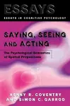 Saying, Seeing and Acting cover