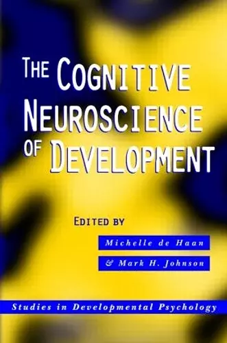 The Cognitive Neuroscience of Development cover