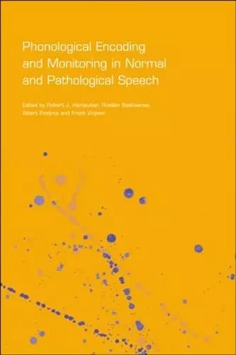 Phonological Encoding and Monitoring in Normal and Pathological Speech cover