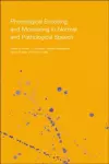 Phonological Encoding and Monitoring in Normal and Pathological Speech cover