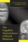 The Cognitive Neuroscience of Social Behaviour cover