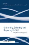 Building, Defending, and Regulating the Self cover