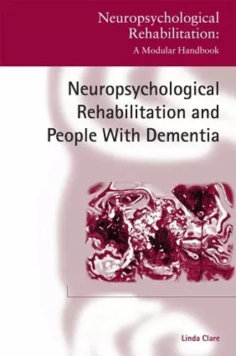 Neuropsychological Rehabilitation and People with Dementia cover