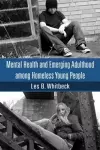 Mental Health and Emerging Adulthood among Homeless Young People cover