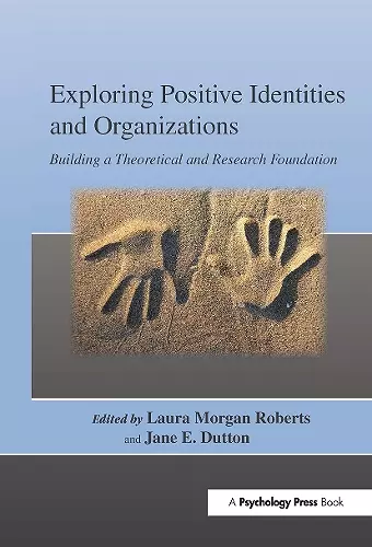 Exploring Positive Identities and Organizations cover