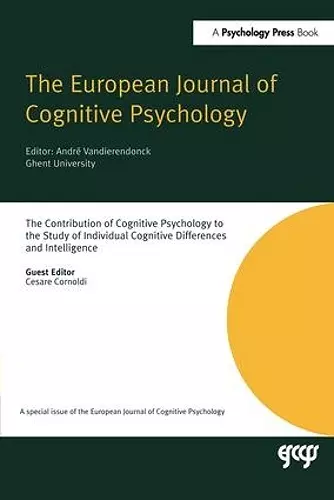 The Contribution of Cognitive Psychology to the Study of Individual Cognitive Differences and Intelligence cover