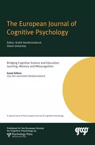 Bridging Cognitive Science and Education: Learning, Memory and Metacognition cover