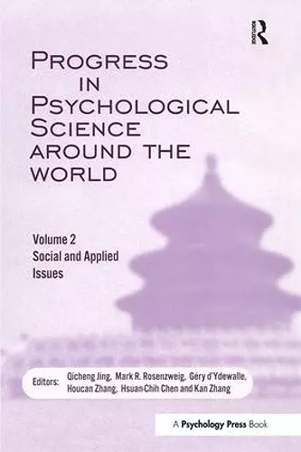 Progress in Psychological Science Around the World. Volume 2: Social and Applied Issues cover