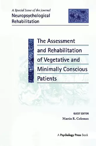 The Assessment and Rehabilitation of Vegetative and Minimally Conscious Patients cover