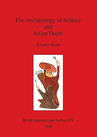 The Archaeology of Infancy and Infant Death cover
