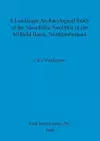 A Landscape archaeological study of the Mesolithic-Neolithic in the Milfield Basin, Northumberland cover