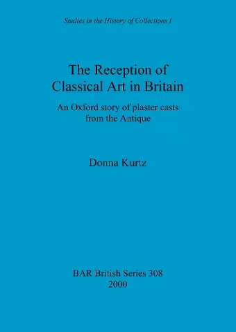 The Reception of Classical Art in Britain cover