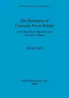 The Reception of Classical Art in Britain cover