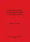 Radiocarbon Dating New Zealand Prehistory Using Marine Shell cover