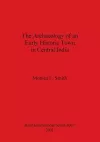 The Archaeology of an Early Historic Town in Central India cover