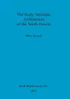 The Early Neolithic Architecture of the South Downs cover