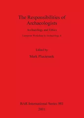 The Responsibilities of Archaeologists cover