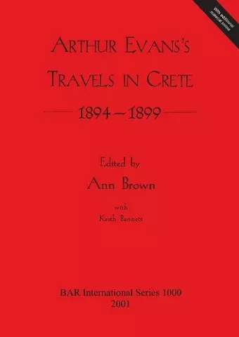 Arthur Evans: Travels in Crete 1894-1899 cover
