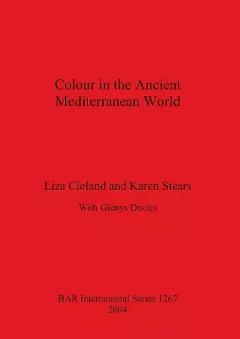 Colour in the Ancient Mediterranean World cover