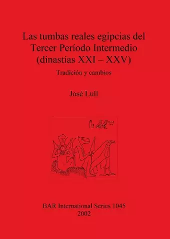 Las tumbas reales egipcias del Tercer Período Intermedio (dinastías XXI - XXV) cover