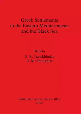 Greek Settlements in the Eastern Mediterranean and the Black Sea cover