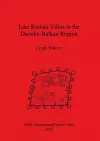 Late Roman Villas in the Danube-Balkan Region cover