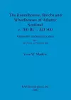 The roundhouses, brochs and wheelhouses of Atlantic Scotland c. 700 BC - AD 500 cover