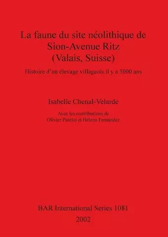 La Faune du Site Neolithique de Sion-Avenue Ritz (Valais Suisse) cover