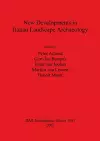 New Developments in Italian Landscape Archaeology cover