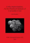 Celtic Improvisations: An Art Historical Analysis of Coriosolite Coins (Coriosolites of Côtes d'Armor in Brittany) cover