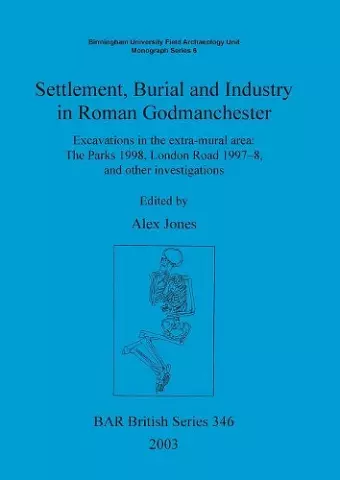 Settlement Burial and Industry in Roman Godmanchester cover