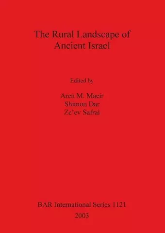 The Rural Landscape of Ancient Israel cover