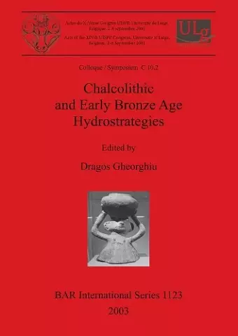 Chalcolithic and Early Bronze Age Hydrostrategies cover