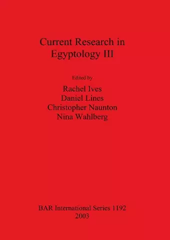 Current Research in Egyptology III cover