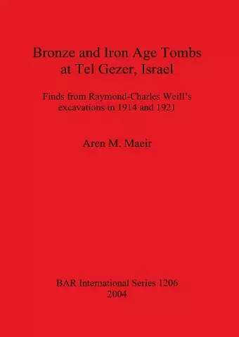 Bronze and Iron Age Tombs at Tel Gezer Israel cover