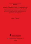 In the land of the Ichthyophagi: Modelling fish exploitation in the Arabian Gulf and Gulf of Oman from the 5th millennium BC to the Late Islamic perio cover