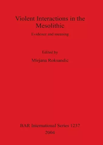 Violent Interactions in the Mesolithic cover