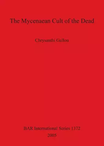 The Mycenaean Cult of the Dead cover